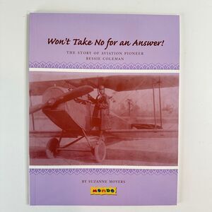2/$6 Aviation Pioneer Bessie Coleman Won’t Take No for an Answer book (PB)